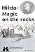 Hilda - Magic on the Rocks