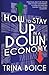 How to Stay UP in a DOWN Economy
