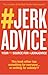 #JerkAdvice