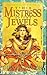 The Mistress of the Jewels by Diana L. Paxson The Mistress of the Jewels by Diana L. Paxson