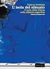 L'isola del silenzio. Il ruolo della Chiesa nella dittatura argentina