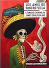 Les amis de Pancho Villa by Léonard Chemineau