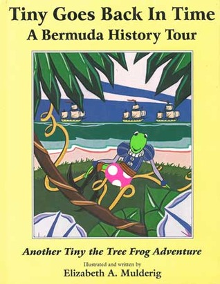 Tiny Goes Back in Time: A Bermuda History Tour