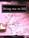 Bring me to life (The golden collection, #1)