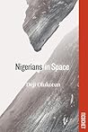 Nigerians in Space by Deji Olukotun