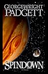 Spindown by George Wright Padgett