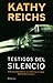 Testigos del silencio by Kathy Reichs