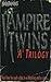 Vampire Twins Trilogy by Janice Harrell