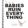 Babies Ruin Every...