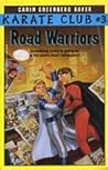 Road Warriors by Carin Greenberg Baker