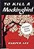 To Kill a Mockingbird by Harper Lee