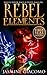 Rebel Elements (Seals of th...