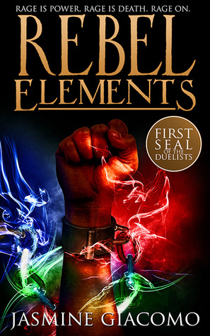 Rebel Elements (Seals of the Duelists, #1)