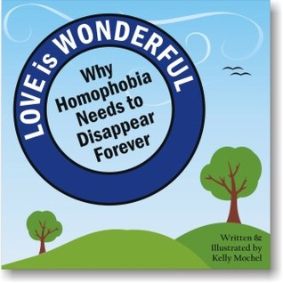 Love Is Wonderful: Why Homophobia Needs to Disappear Forever