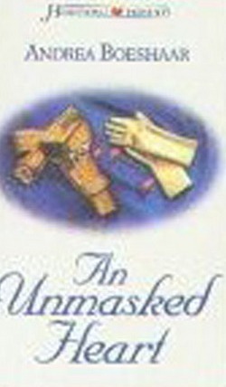 An Unmasked Heart (Heartsong Presents, No. 428)
