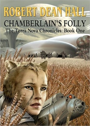 Chamberlain's Folly (The Terra Nova Chronicles, #1)