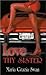 Love Thy Sister by Maria Grazia Swan Love Thy Sister by Maria Grazia Swan