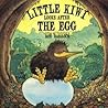 Little Kiwi Looks After the Egg by Bob Darroch