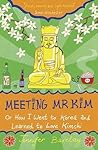 Meeting Mr Kim  by Jennifer Barclay