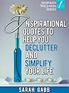 Inspirational Quotes to Help You Declutter and Simplify Your Life