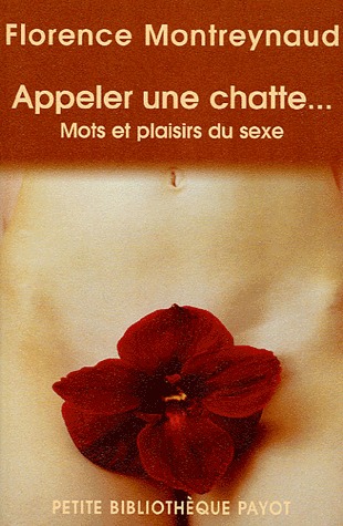 Appeler une chatte... mots et plaisirs du sexe