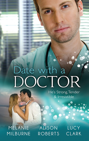 Date With A Doctor: A Surgeon Worth Waiting For / The Italian Surgeon Claims His Bride / City Surgeon, Outback Bride