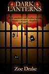 Dark Lanterns by Zoe Drake