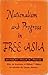 Nationalism and Progress in Free Asia by Philip W. Thayer