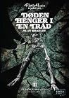 Døden henger i en tråd by Alan Bradley