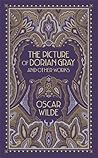 The Picture of Dorian Gray and Other Works by Oscar Wilde