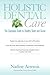 Holistic Dental Care: The C...