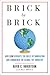 Brick by Brick: How LEGO Rewrote the Rules of Innovation and Conquered the Global Toy Industry