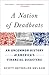 A Nation of Deadbeats: An Uncommon History of America's Financial Disasters