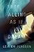 Falling Freely as If in a Dream by Leif G.W. Persson