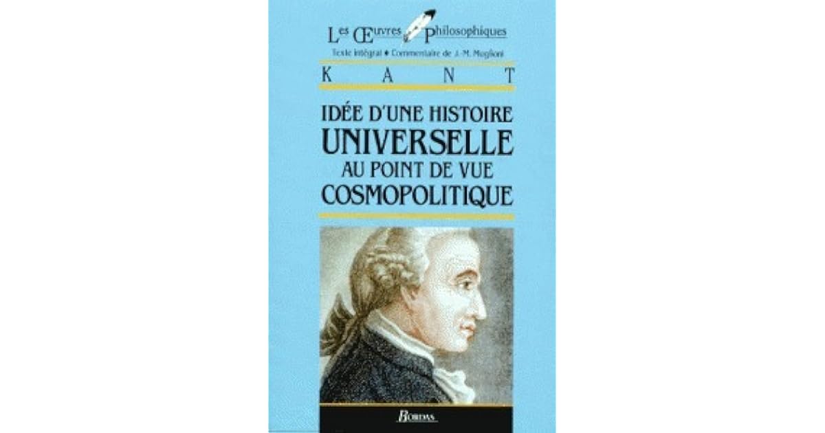 Idée D Une Histoire Universelle Au Point De Vue Cosmopolitique