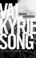 Valkyrjesong: vikingtida i spenn frå Bysants til Island (Hardcover)