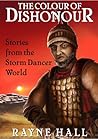 The Colour of Dishonour by Rayne Hall