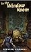 In the Window Room (The Histories of Earth, #1)