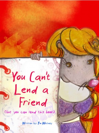 You Can't Lend a Friend