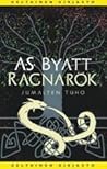 Ragnarök by A.S. Byatt Ragnarök by A.S. Byatt