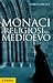 Monaci e religiosi nel Medioevo by Marcel Pacaut