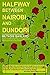 Halfway Between Nairobi and Dundori by Muthoni Garland
