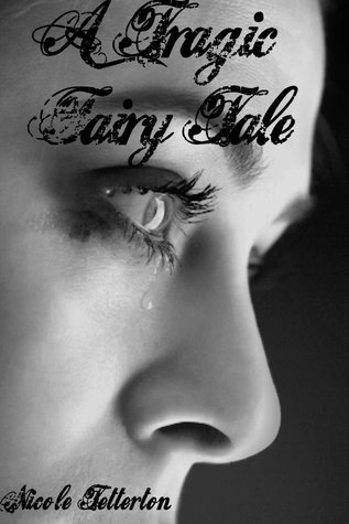 A Tragic Fairy Tale (Kindle Edition)