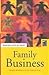 Family Business: human dilemmas in the family firm: text and cases