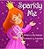 Sparkly Me