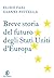 Breve storia del futuro degli Stati Uniti d’Europa