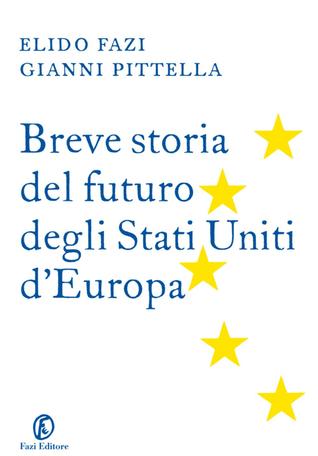 Breve storia del futuro degli Stati Uniti d’Europa