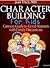 Character Building for Kids...