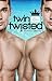 Twin Lives Twisted by S.H. Marr