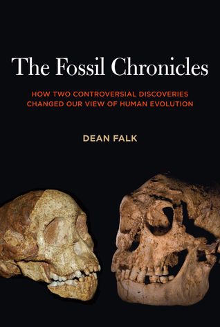 Fossil Chronicles: How Two Controversial Discoveries Changed Our View of Human Evolution (Hardcover)